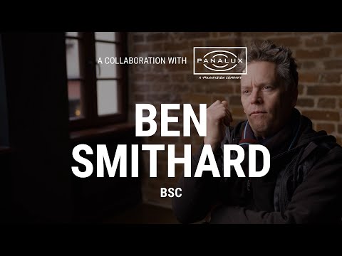 A Collaboration with Panalux: Ben Smithard, BSC