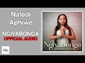 Naledi aphiwe  ngiyabonga  official audio