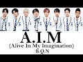 【JPN/KOR/ENG Lyrics】B.Q.N / A.I.M(Alive In My Imagination)【PRODUCE 101 JAPAN SEASON2】