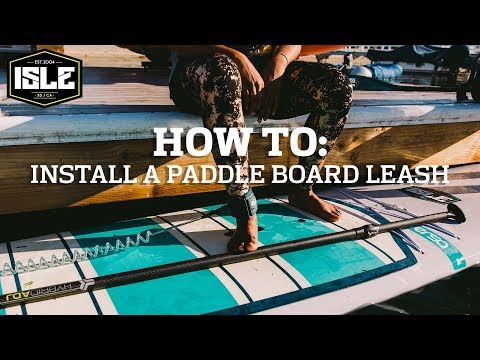 How To Attach a Leash To a Stand Up Paddle board » Starboard SUP