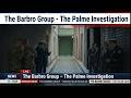 677 - THE BARBRO GROUP is the solution for the PALME INVESTIGATION?