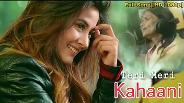 Teri Meri Kahani Full Video Song( Ranu Mondal & Himesh Reshammiya) | Teri Meri Kahani official video