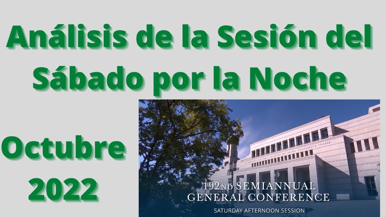 Análisis de la Conferencia General Sábado por la Noche Octubre 2022 YouTube