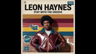 Leon Haynes - Stay with the Groove | Funk, Disco & Soul Vinyl | Forgotten Groove Archive