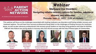 Parent Action Network - Navigating Recovery Options for People with Marijuana Use Disorder