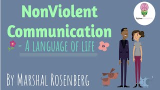 NonViolent Communication by Marshal Rosenberg : Animated Book Summary
