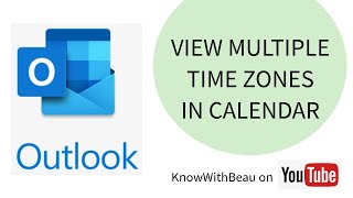 How to get Multiple Time Zones to display in Outlook - KwB
