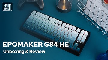 [Unboxing] Epomaker G84 HE | Unboxing, Showcasing, Sound test