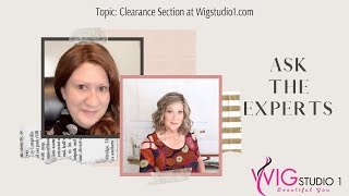 ASK THE EXPERTS AT WigStudio1 | All about the CLEARANCE SECTION at WigStudio1 !!