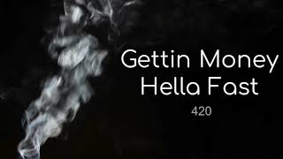 Gettin Money Hella Fast - 420 (trap instrumenta)