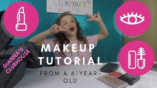 MAKEUP TUTORIAL BY A 6-YEAR-OLD!!!!!!