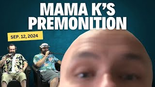 KMS LIVE | September 12, 2024 - Mama K's Premonition ft. Blind Mike & Cinema Lord