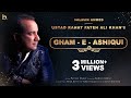 Gham-e-Ashiqui - Ustad Rahat Fateh Ali Khan - Salman Ahmed - Full Song