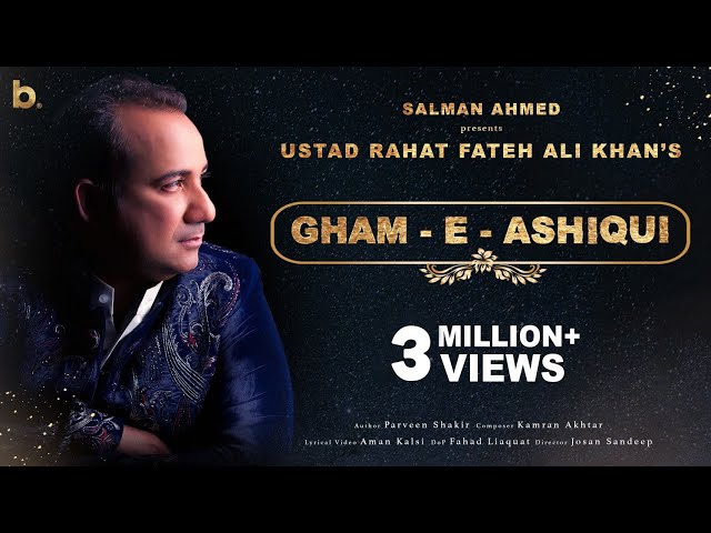 Gham-e-Ashiqui - Ustad Rahat Fateh Ali Khan - Salman Ahmed - Full Song class=