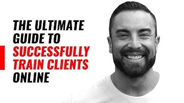 The Ultimate Guide To Successfully Train Clients Online