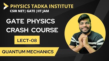 gate physics crash course | quantum mechanics lecture-08