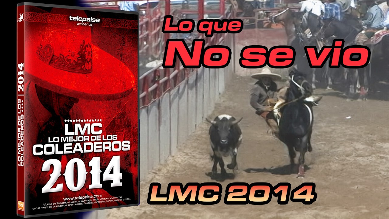 Lo que NO SE VIO - Lo mejor de los coleaderos 2014 | RESUMEN