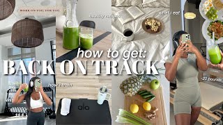 how to get BACK ON TRACK &amp; LOSE WEIGHT | what i eat, how i train + how i lost 20 pounds in 3 months