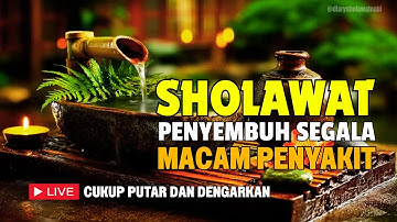 SHOLAWAT NABI PENYEMBUH SEGALA MACAM PENY4KIT PALING AMPUH SANGAT MUSTAJAB (Sholawat Burdah)