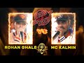 Rawbarz rinc battle  rohan ghale vs mc kalmin  1st elimination battle round