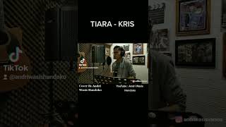 Tiara - Karis. Andri Wasis Handoko Cover #tiara #acoustik #tiaracover