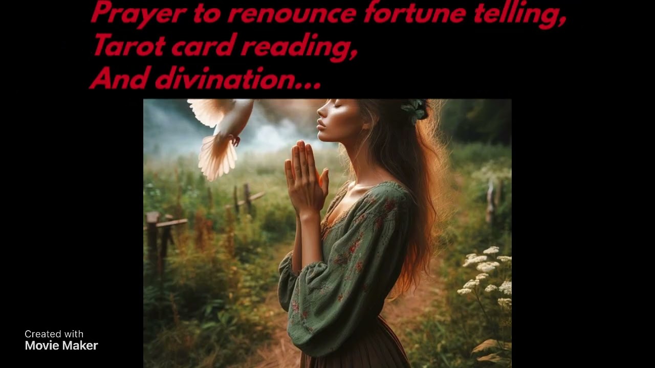 Prayer to renounce fortune telling, tarot card reading, divination and more