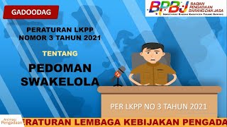 SELF-MANAGEMENT in PROCUREMENT OF GOODS AND SERVICES in accordance with LKPP Regulation Number 3 ...