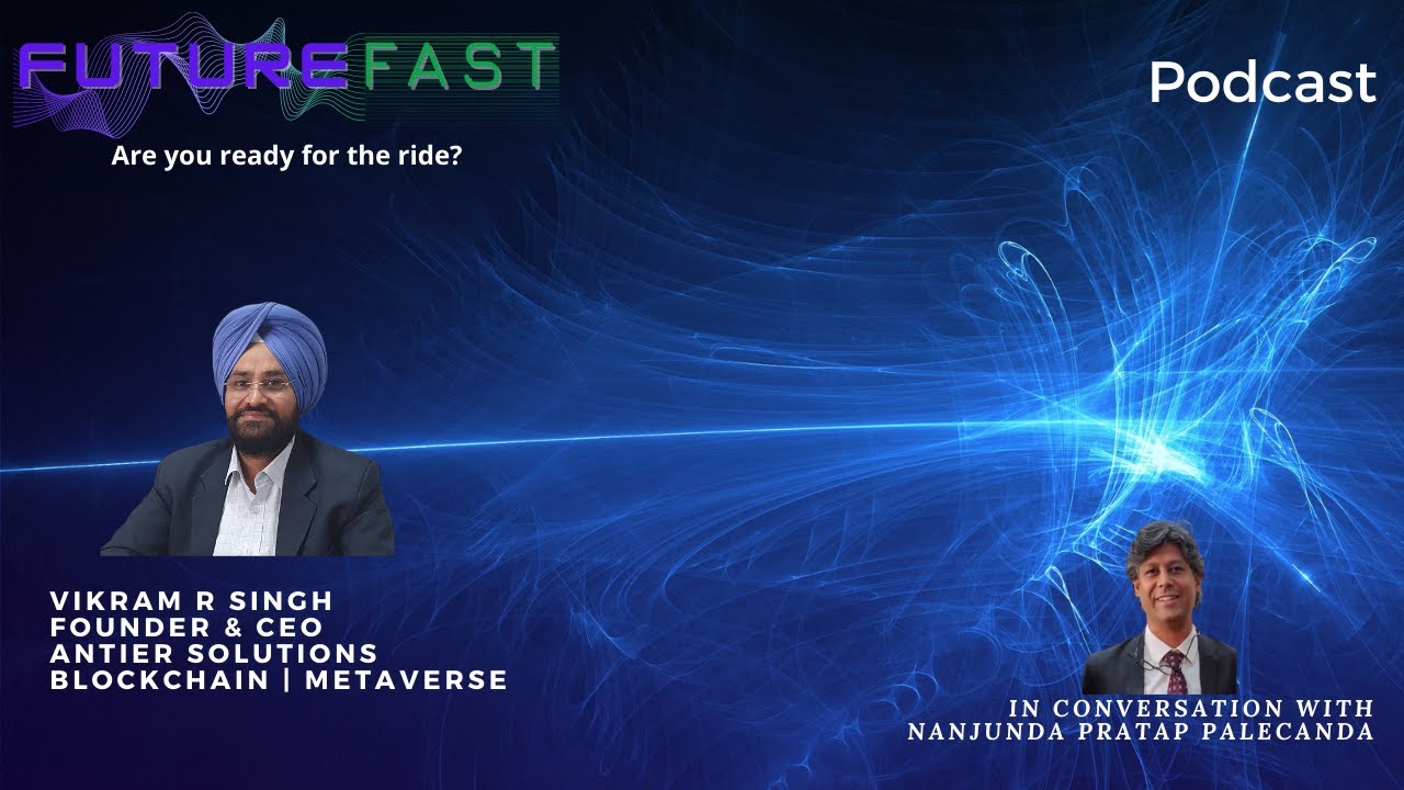 FutureFast Podcast - Vikram R Singh, Founder & CEO of Antiers Solutions ...