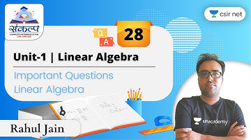 Important Questions on Linear Algebra | CSIR Mathematics June 2021 | 12:00 PM | Sankalpa Batch