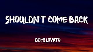 Shouldn't Come Back - Demi Lovato (Lyrics)