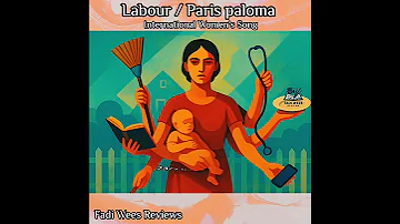 كلمات وترجمة أغنية Labour Paris Paloma قم بعمل متابعة للصفحة ليصلك كل جديد Song Lyrics 