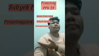 Pemotong PPh 23 Pemotong PPh 23