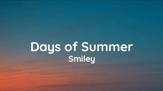 Smiley - Days of Summer (lyrics) Resimi