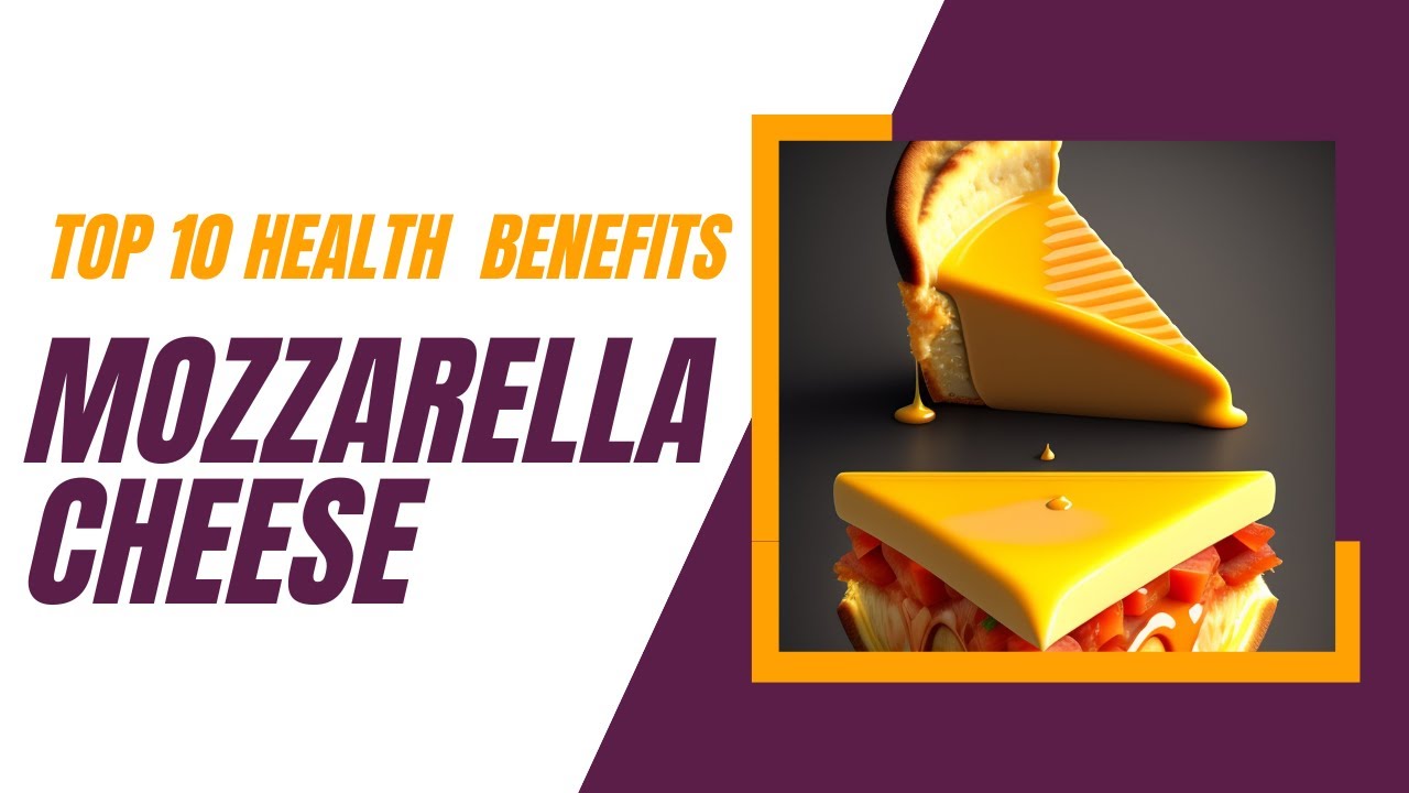 10 Surprising Health Benefits of Mozzarella Cheese You Didn't Know