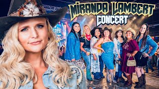 MIRANDA LAMBERT CONCERT!!!