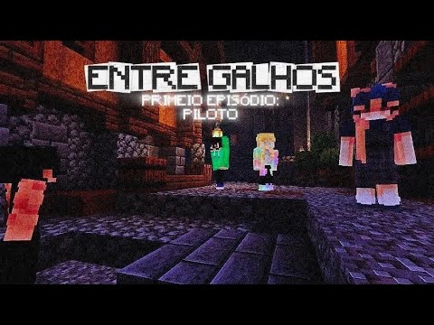 EP 1: Piloto | Entre Galhos