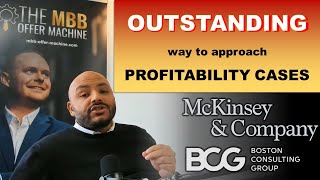McKinsey, BCG, Bain: Approach "profitability cases" in an OUTSTANDING way!
