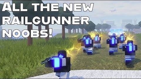 All NEW Railgunner Noobs! Noob Army Tycoon