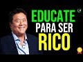 EDUCATE PARA SER RICO Y EXITOSO - MOTIVACION Y EDUCACIÓN FINANCIERA