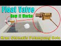 Bagimana Cara Kerja Float Valve | Kran Air Otomatis pelampung bola