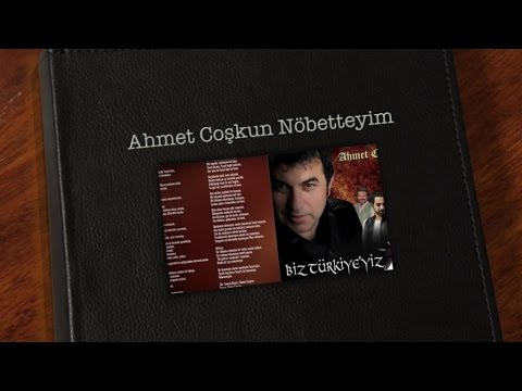 Ahmet Coşkun - Nöbetteyim