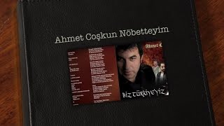 Ahmet Coşkun - Nöbetteyim Resimi