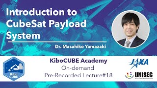 Lecture#18 Introduction to CubeSat Payload Systems (KiboCUBE Academy) screenshot 5