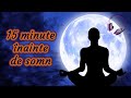 15 minute doar pentru tine înainte de somn 🎧 Meditaţie ghidată