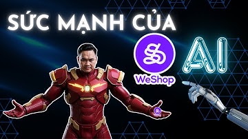 [HƯỚNG DẪN WESHOP AI] - Biến Ý Tưởng Thành Hình Ảnh Cực Đỉnh Trong 1 Nốt Nhạc!