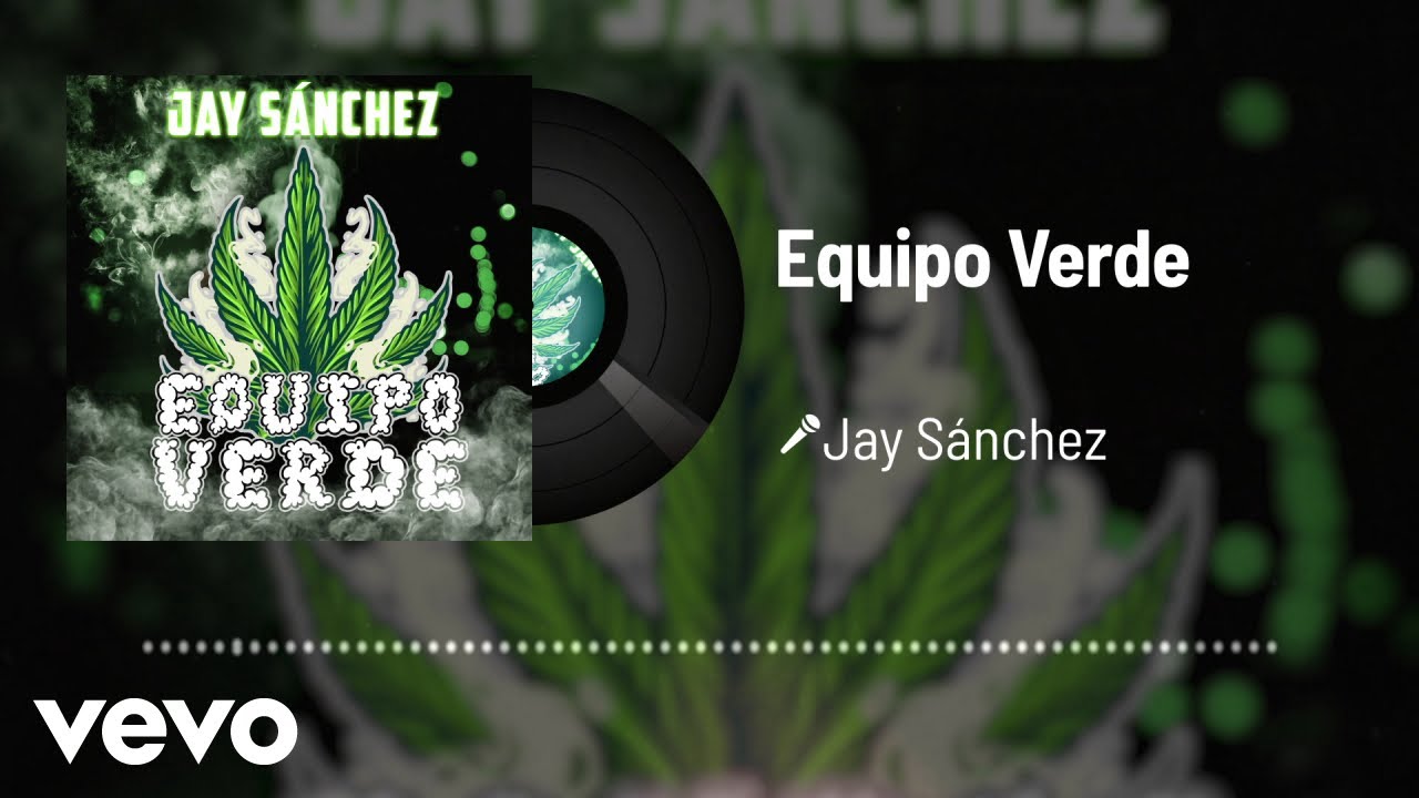 Jay Sánchez - Equipo Verde (Audio)