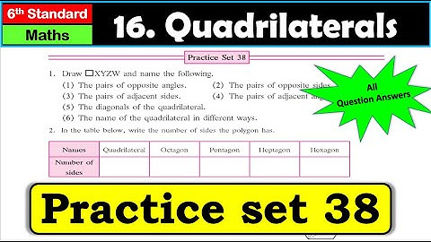 Practice set 38 | Class 6 | Quadrilaterals | Chapter 16 | Maths | Maharashtra Board
