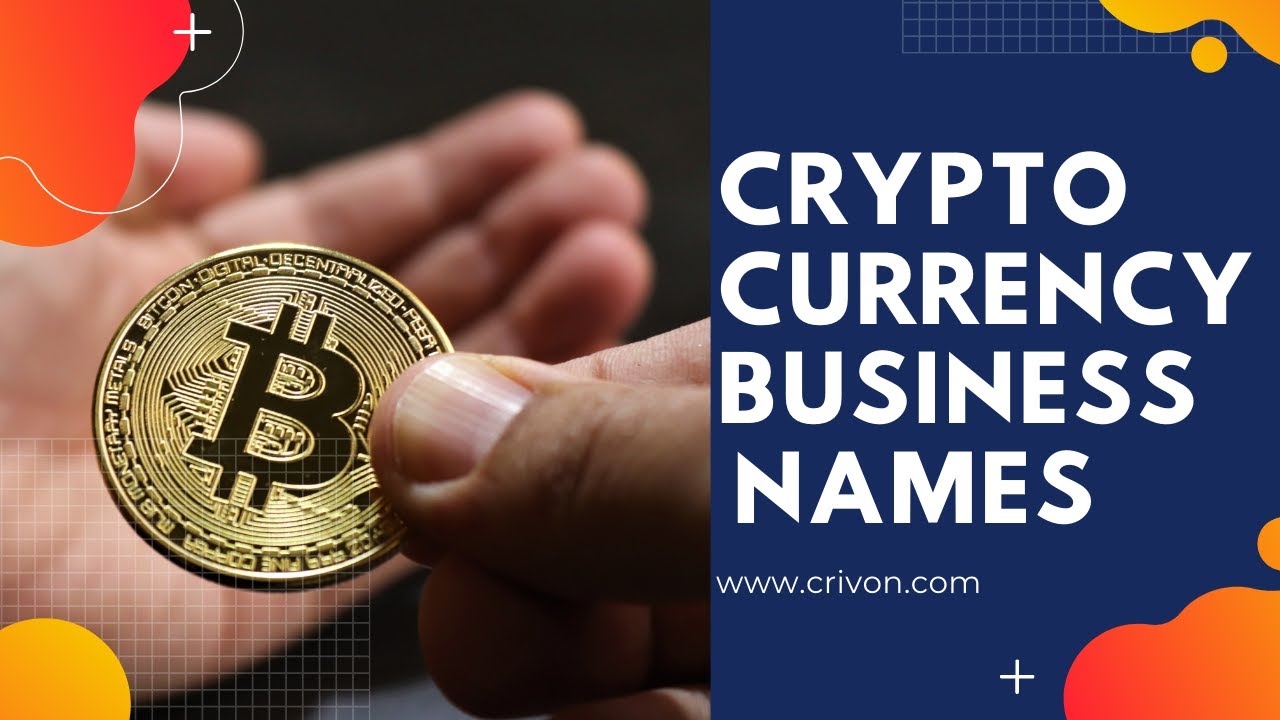 Cryptocurrency Business Names | crivon.com #Cryoto #Cryptocurrency