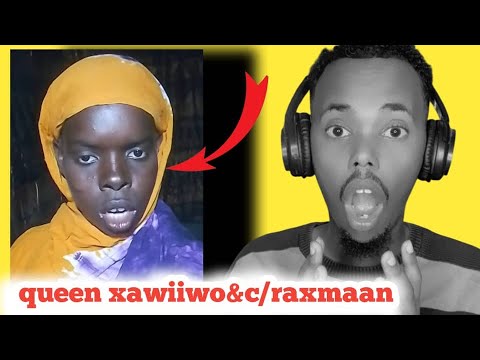 Part171| queen xawiiwo oo jaceyl xad dhaaf ah uqaaday c/raxmaan cajiib ...