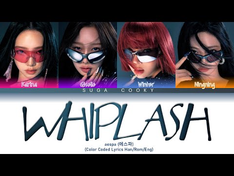 aespa 에스파 - Whiplash Lyrics (Color Coded Lyrics Han/Rom/Eng)